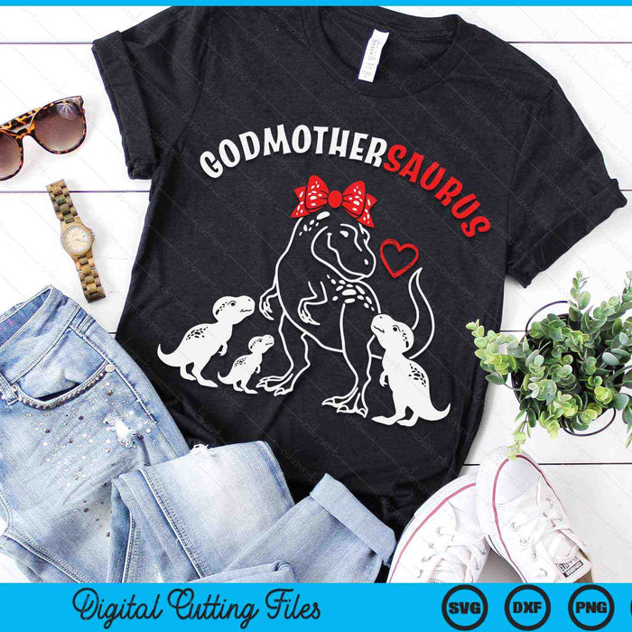 Godmothersaurus Godmother Tyrannosaurus Dinosaur Mother's Day SVG PNG Digital Cutting Files