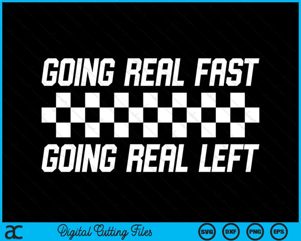 Going Real Fast and Going Real Left Memes Joke Racing SVG PNG Digital Cutting Files