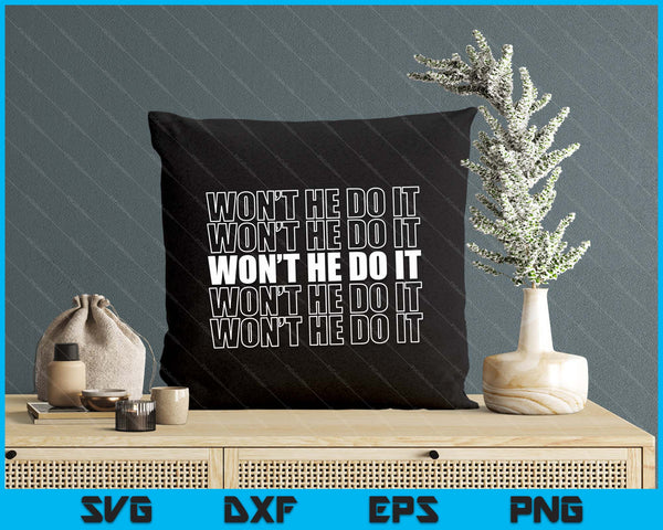 Golden Tree Merch Won't He Do It SVG PNG Digital Printable Files