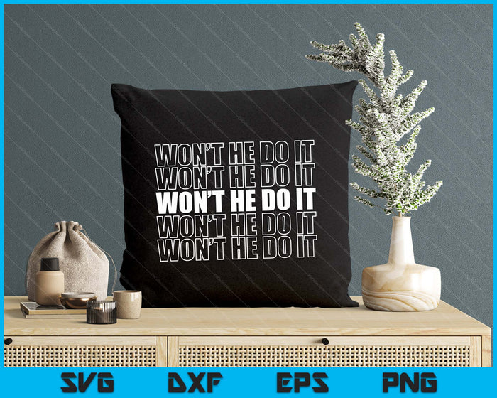 Golden Tree Merch Won't He Do It SVG PNG Digital Printable Files