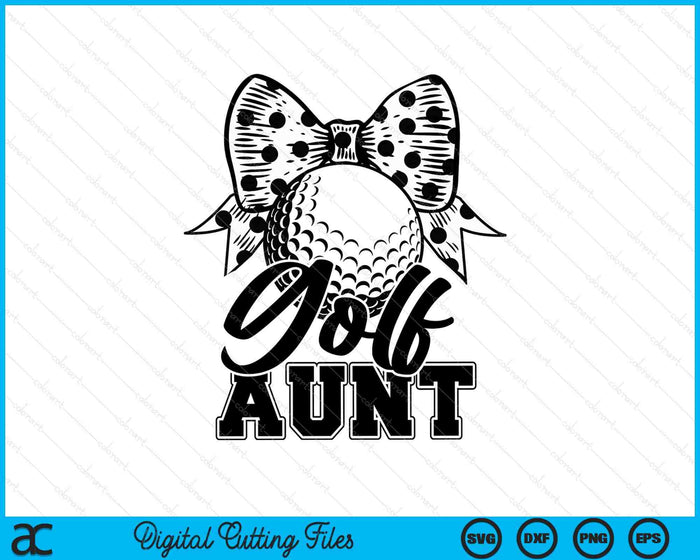 Golf Aunt Game Day Mother's Day SVG PNG Digital Printable Files