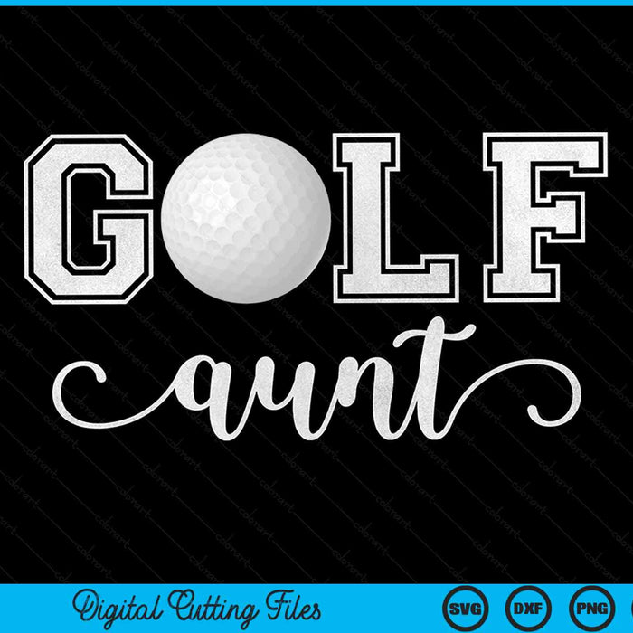 Golf aunt golf sport lover birthday Mothers Day SVG cut file