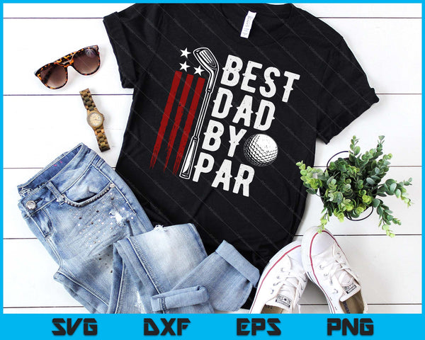 Golf Best Dad By Par Daddy Golfer American Flag Father's Day SVG PNG Digital Cutting Files