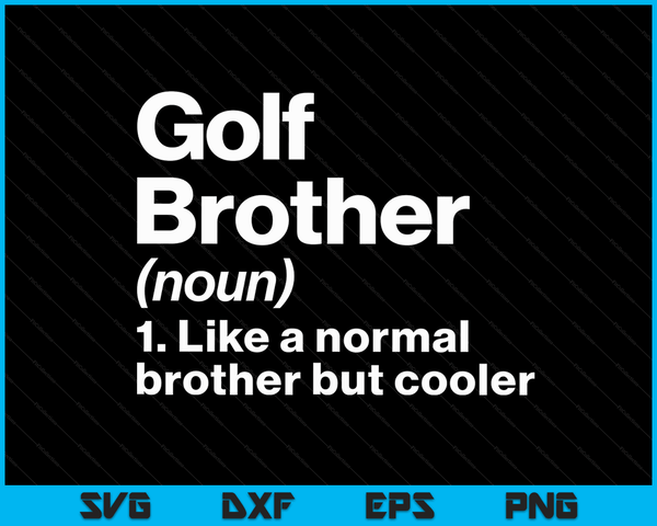 Golf Brother definitie grappige &amp; Sassy sport SVG PNG digitale afdrukbare bestanden