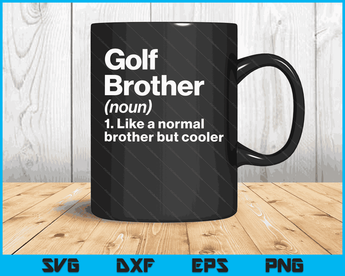 Golf Brother definitie grappige & Sassy sport SVG PNG digitale afdrukbare bestanden