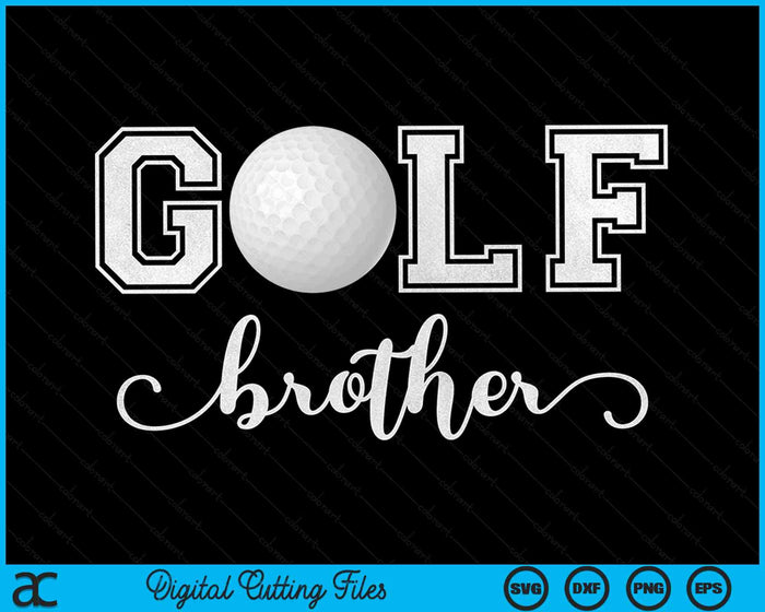 Golf Brother Golf Sport Lover Verjaardag SVG PNG Digitale Snijbestanden