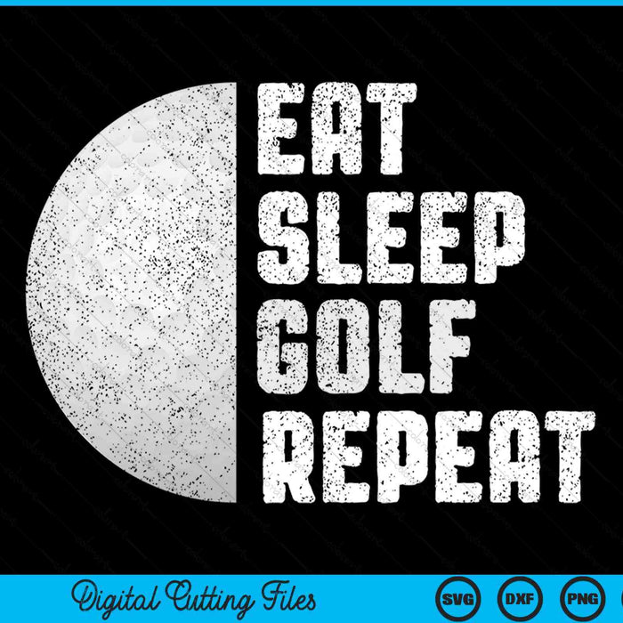 Golf coach eat sleep golf repeat golf SVG cut file