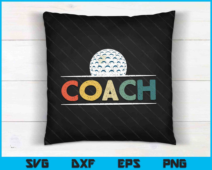 Golf Coach Gifts Vintage Ball Coaching SVG PNG Digital Cutting Files