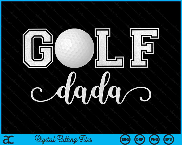 Golf Dada Golf Sport Lover Verjaardag Vaderdag SVG PNG Digitale Snijbestanden