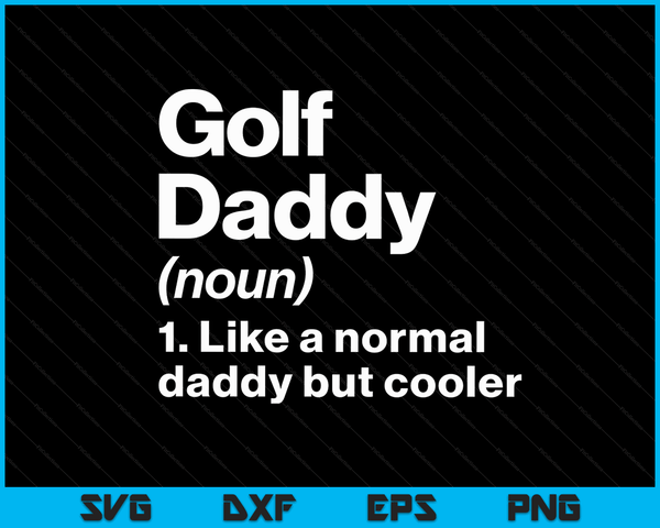 Golf Daddy definitie grappige &amp; Sassy sport SVG PNG digitale afdrukbare bestanden