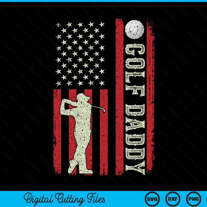 Golf daddy US flag for daddy SVG cut file