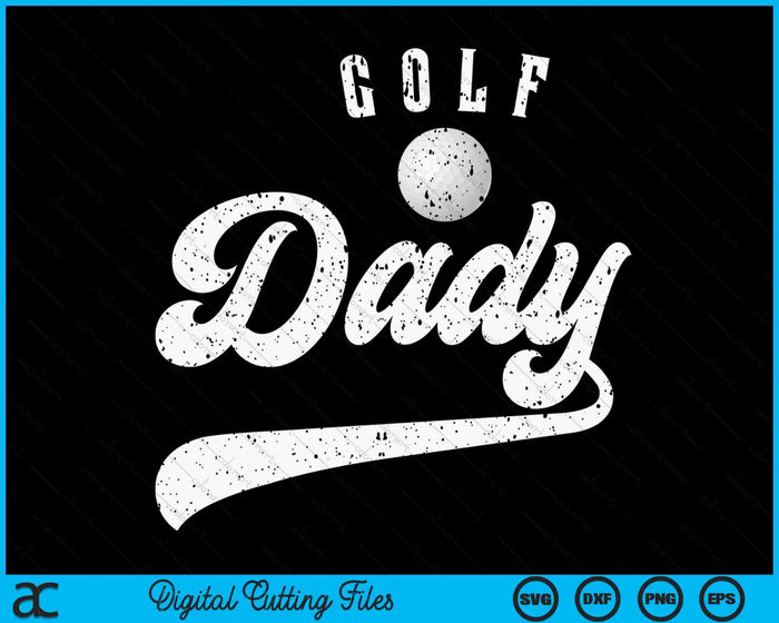 Golf Dady SVG PNG Digital Cutting File