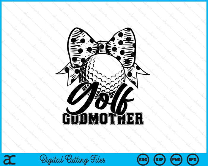 Golf Godmother Game Day Mother's Day SVG PNG Digital Printable Files