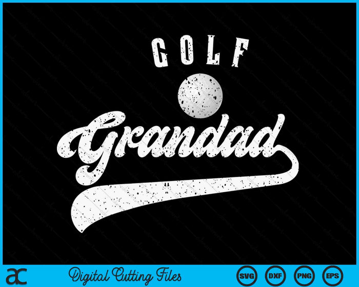 Golf Grandad SVG PNG Digital Cutting File