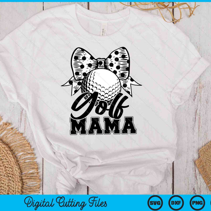 Golf Mama Game Day Mother's Day SVG PNG Digital Printable Files