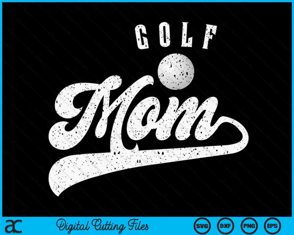Golf mom SVG PNG cut file for Cricut