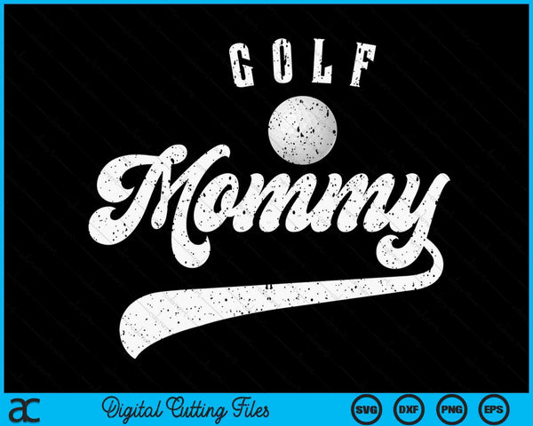 Golf mommy SVG PNG cut file for Cricut