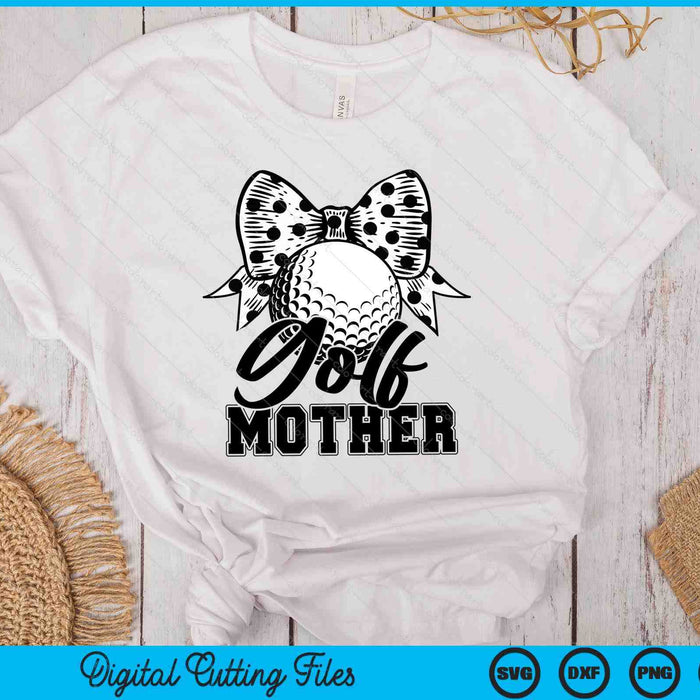 Golf Mother Game Day Mother's Day SVG PNG Digital Printable Files