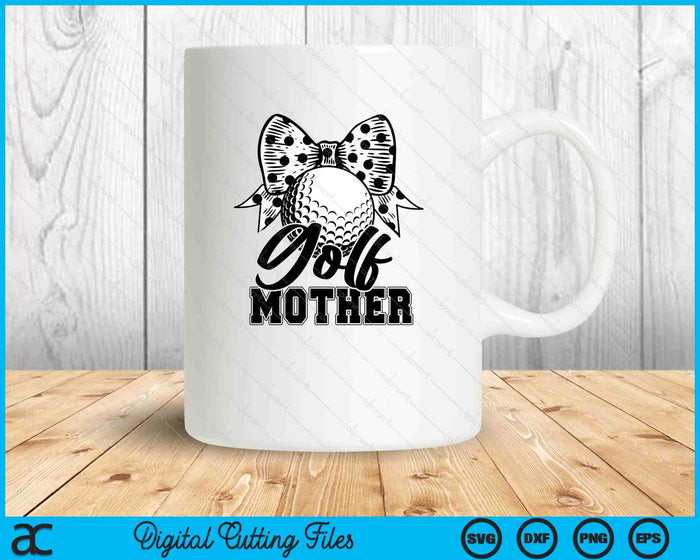 Golf Mother Game Day Mother's Day SVG PNG Digital Printable Files