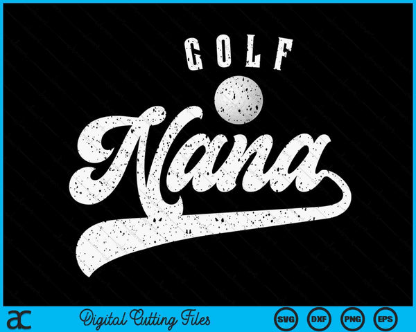 Golf nana SVG PNG cut file for Cricut