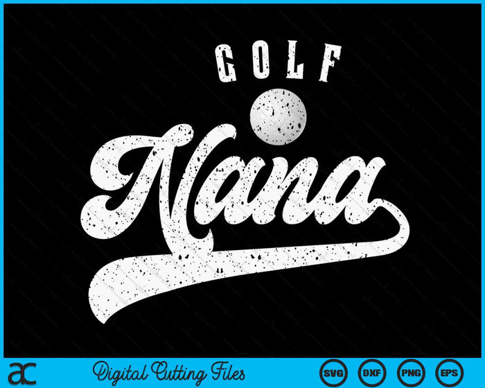 Golf Nana SVG PNG Digital Cutting File