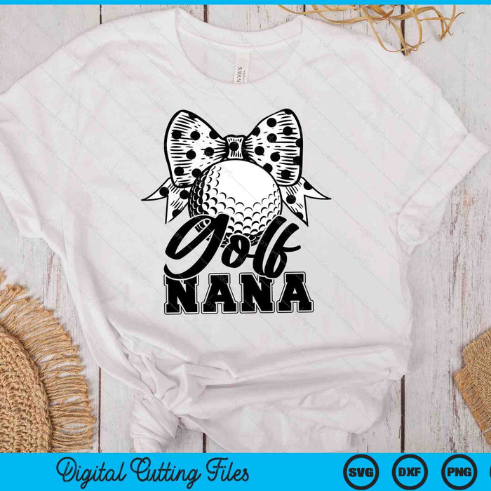 Golf Nana Game Day Mother's Day SVG PNG Digital Printable Files