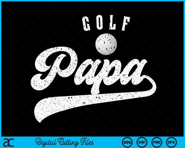 Golf papa SVG PNG cut file for Cricut
