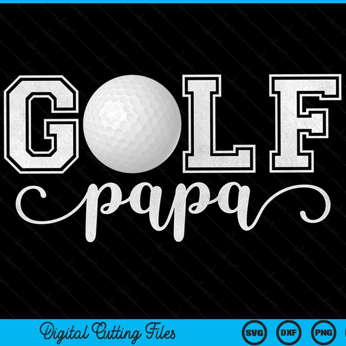 Golf papa golf sport lover birthday Fathers Day SVG PNG cut file for Cricut