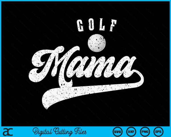 Golf mama SVG PNG cut file for Cricut