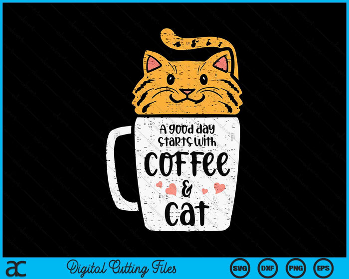 Good Day Starts With Coffee Cat Cute Kitten Women Girls Teen SVG PNG Digital Printable Files