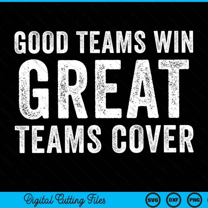 Good teams win great teams cover fantasy football gambler SVG PNG cut file for Cricut