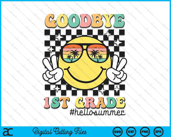Goodbye 1st Grade Hello Summer Last Day Of School Student SVG PNG Digital Cutting Files