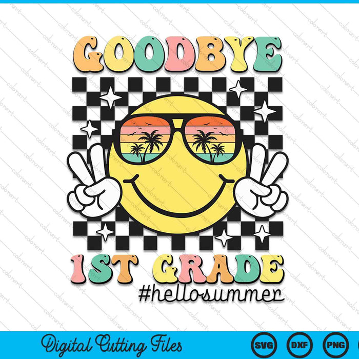 Goodbye 1st Grade Hello Summer Last Day Of School Student SVG PNG Digital Cutting Files