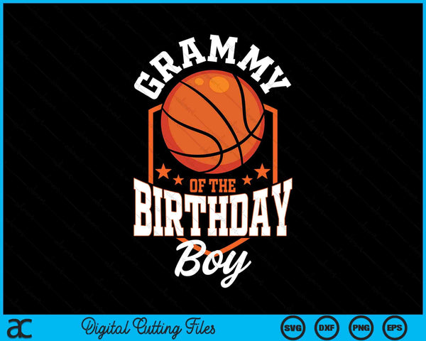 Grammy of the birthday boy basketball theme bday party SVG cut file