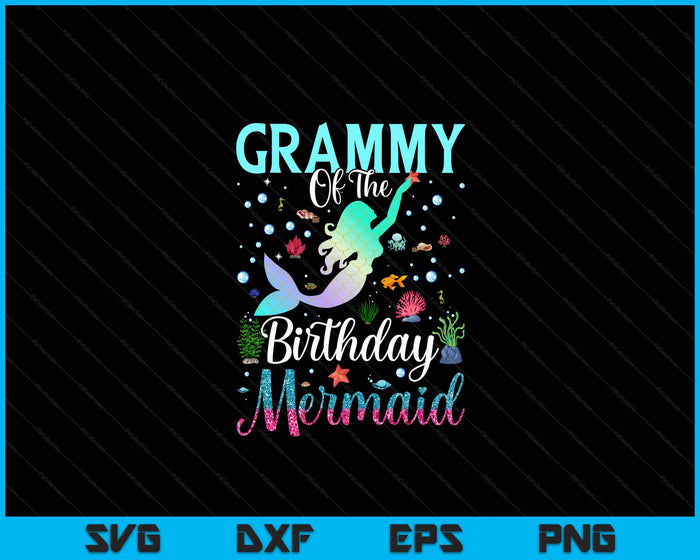 Grammy Of The Birthday Mermaid Funny Matching Family Party SVG PNG Digital Printable Files