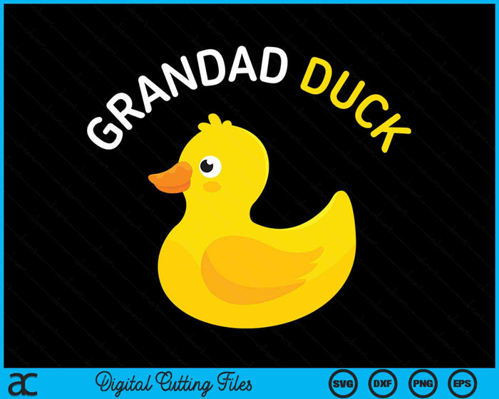 Grandad Duck Rubber Duck Grandad SVG PNG Digital Cutting File