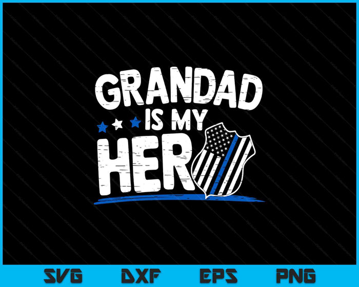 Grandad Is My Hero Kids Police Thin Blue Line Law Enforcement SVG PNG Digital Printable Files