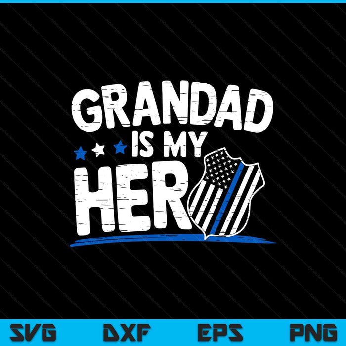 Grandad is my hero Kids police thin blue line law enforcement SVG PNG cut file for Cricut