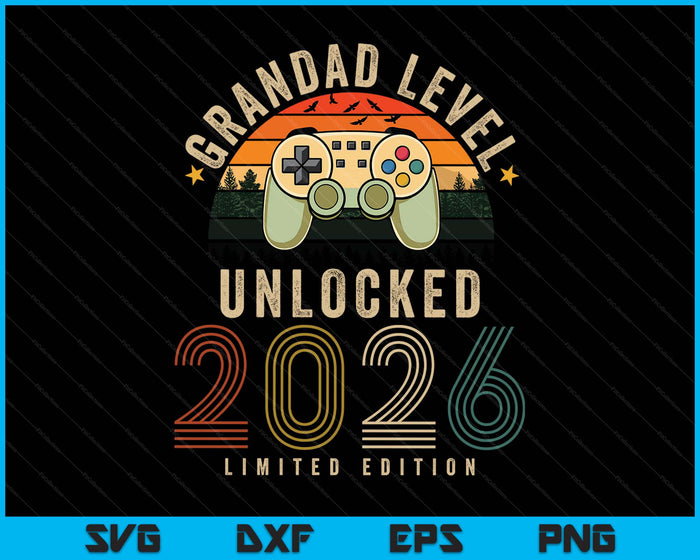 Grandad Level Unlocked 2026 Grandad Est 2026 Prompted To Grandad SVG PNG Digital Printable Files