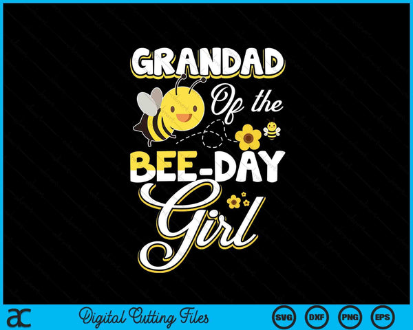 Grandad of the bee day girl bee birthday party theme SVG cut file
