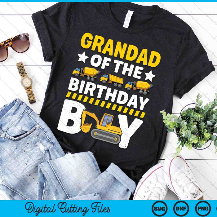 Grandad Of The Birthday Boy Construction Theme Party Matching SVG PNG Digital Printable Files