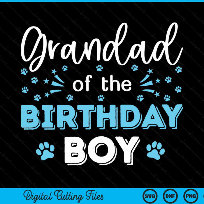 Grandad of the birthday boy dog paw bday party celebration SVG cut file