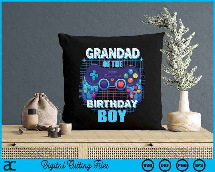 Grandad Of The Birthday Boy Matching Video Game Birthday Party SVG PNG Digital Cutting File