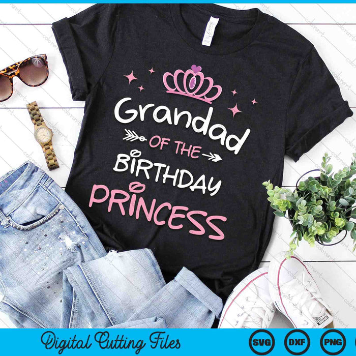 Grandad Of The Birthday Princess SVG PNG Cutting Files