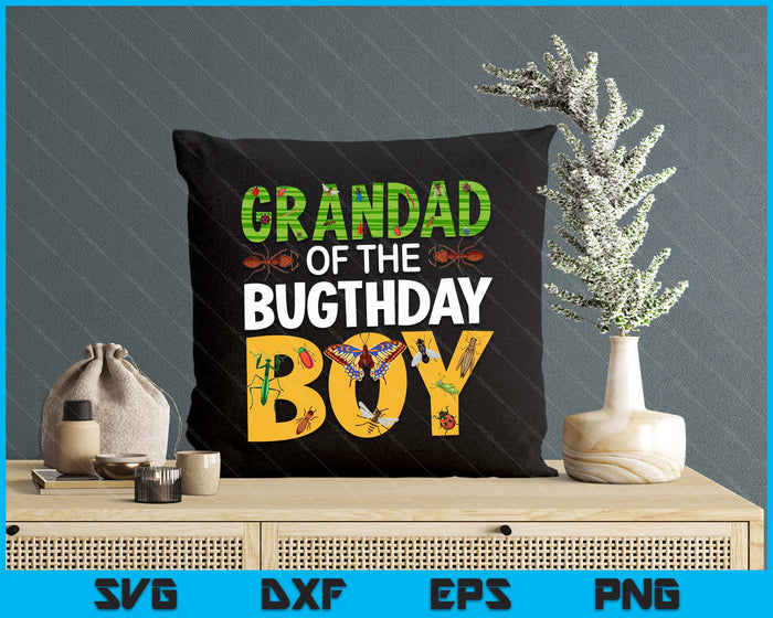 Grandad Of The Bugthday Boy Bug Themed Birthday Party Insects SVG PNG Digital Cutting Files