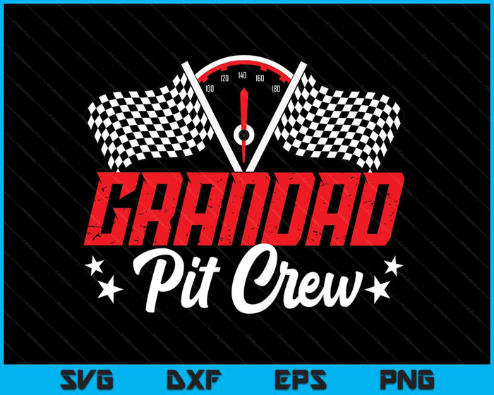 Grandad Pit Crew Birthday Party Race Car Lover Racing Family SVG PNG Digital Printable Files