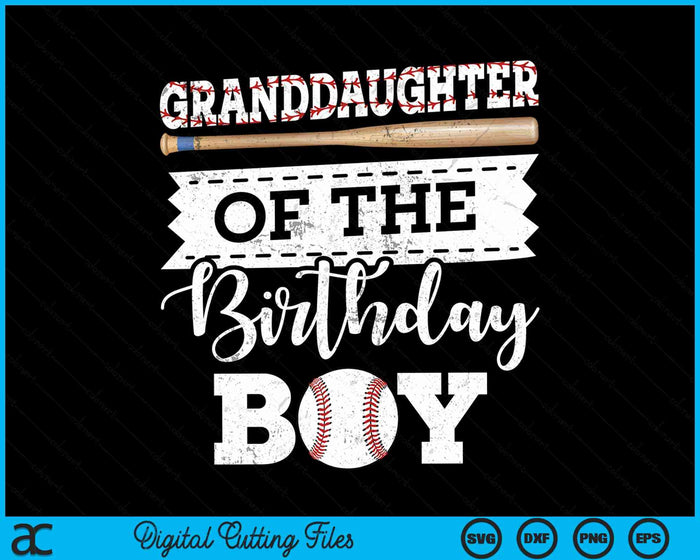 Granddaughter Of The Birthday Boy Baseball Baller SVG PNG Digital Cutting File