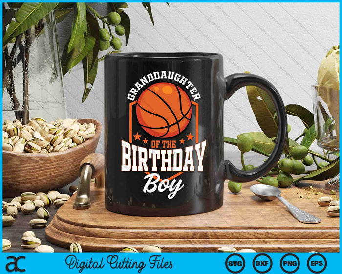 Granddaughter Of The Birthday Boy Basketball Theme Bday Party SVG PNG Digital Cutting File