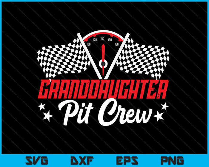 Granddaughter Pit Crew Birthday Party Race Car Lover Racin SVG PNG Digital Printable Files