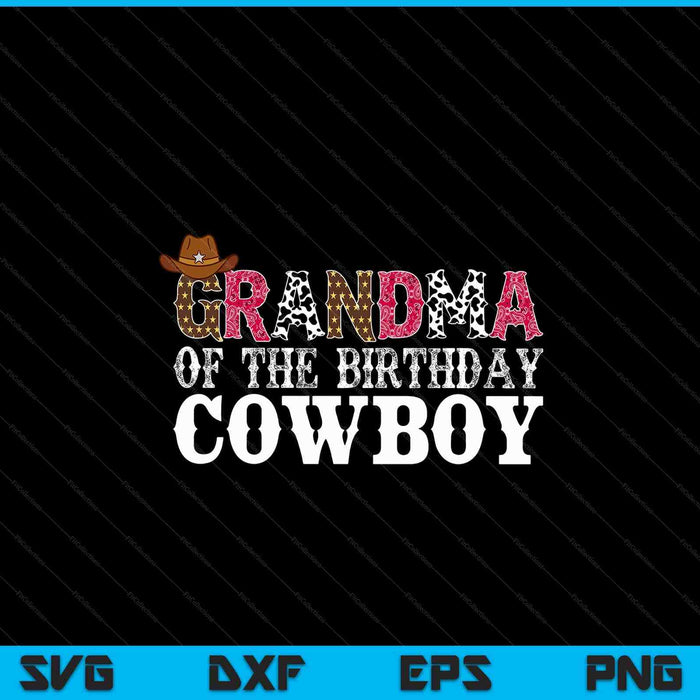 Grandma 1st First Birthday Cowboy Western Rodeo Party Matching SVG PNG Digital Cutting Files